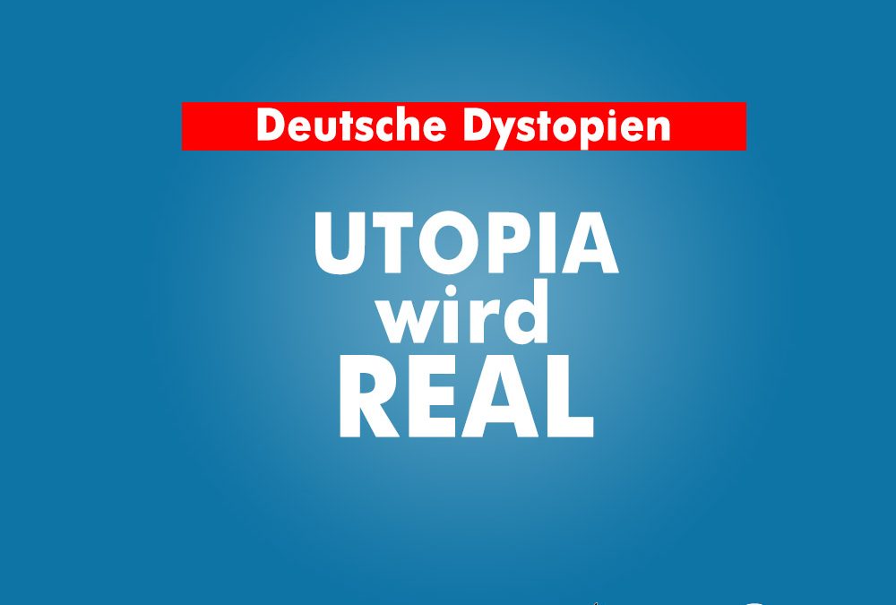 UTOPIA wird REAL