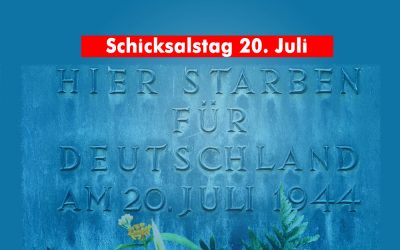 20. Juli als Schicksalstag