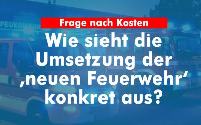 Wie konkret ist die Pflichtaufgabe ‚Feuerwehrneubau‘ in der Umsetzung?
