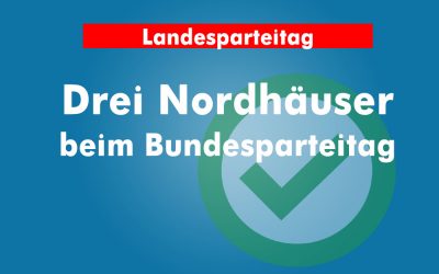 Drei Nordhäuser als Delegierte für Bundesparteitag bestimmt