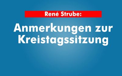 Anmerkungen zur Kreistagssitzung vom 3. September 2019