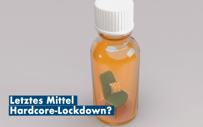 Letztes Mittel Hardcore-Lockdown?