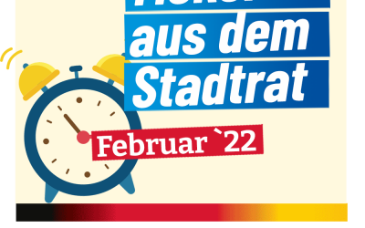 Ticker aus dem Stadtrat: Februar ’22